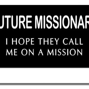 small pocket style imitation LDS missionary tag, black background with the words Future Missionary I Hope They Call Me On A Mission engraved in white