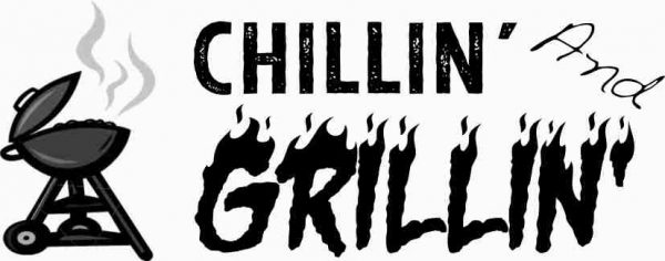 Chillin' and Grillin' design