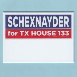 Schexnayder for TX House 133-0